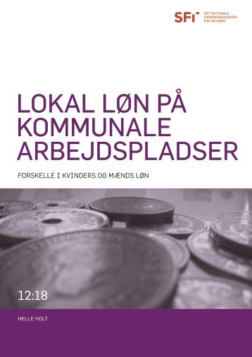 Lokal løn på kommunale arbejdspladser. Forskelle i kvinders og ...