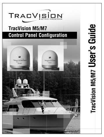 USER'S GUIDE - TracVision M5, M7 & M7SK - KVH Industries, Inc