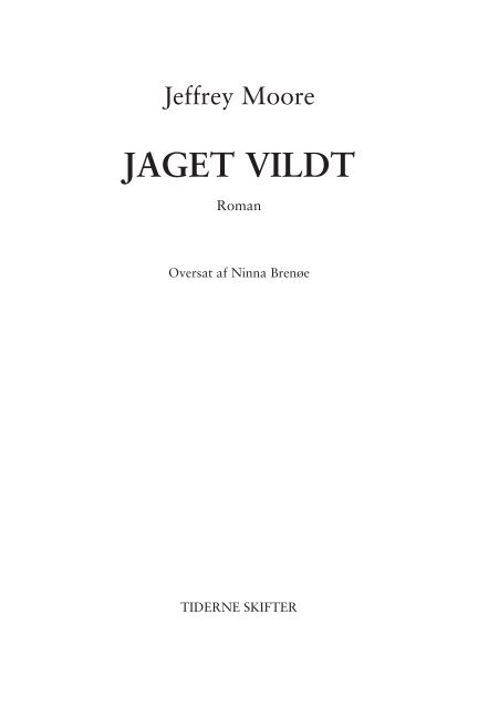 jaget vildt - Tiderne Skifter