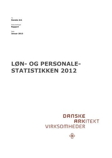 LØN- OG PERSONALE- STATISTIKKEN 2012 - Danske Ark