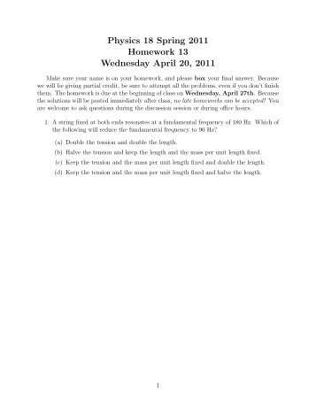 Physics 18 Spring 2011 Homework 13 Wednesday April 20, 2011