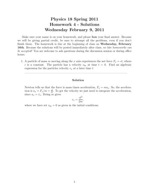 Physics 18 Spring 2011 Homework 4 - Solutions Wednesday ...