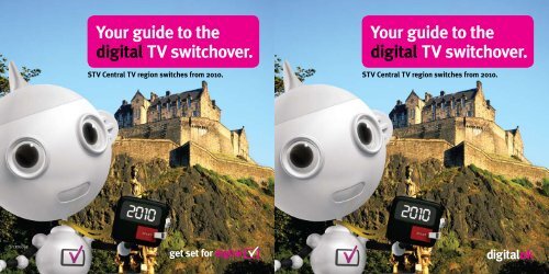 Your guide to the digital TV switchover. Your guide to the digital TV ...