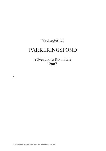 12.01 Bilag Vedtægt fro Parkeringsfond - Svendborg Kommune ...
