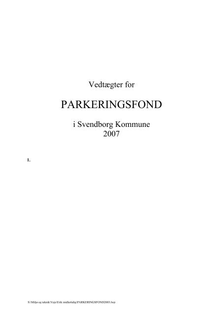 12.01 Bilag Vedtægt fro Parkeringsfond - Svendborg Kommune ...