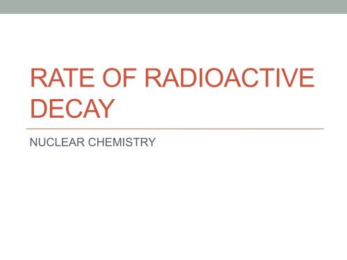 Notes: Rate of Radioactive Decay