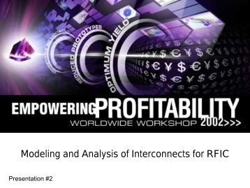 Presentation - Modeling and Analysis of Interconnects for RFIC
