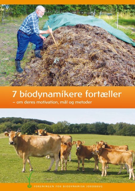 7 biodynamikere fortæller - Foreningen for Biodynamisk Jordbrug