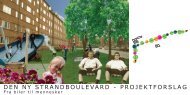 Den ny Strandboulevard – Projektforslag. Fra biler til ... - Jens Hvass