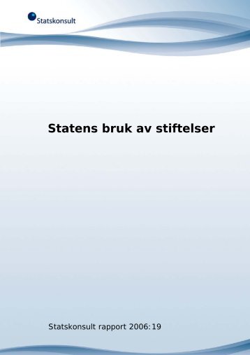 Rapport 2006:19 Statens bruk av stiftelser - Difi