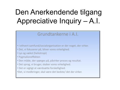 Den Anerkendende tilgang Appreciative Inquiry – A.I.