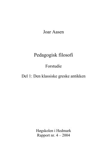 Pedagogisk filosofi. Forstudie. Del 1: Den klassiske greske antikken