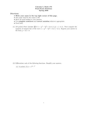 Calculus I, Math 170 Final Exam Solutions Spring 2008 Directions ...