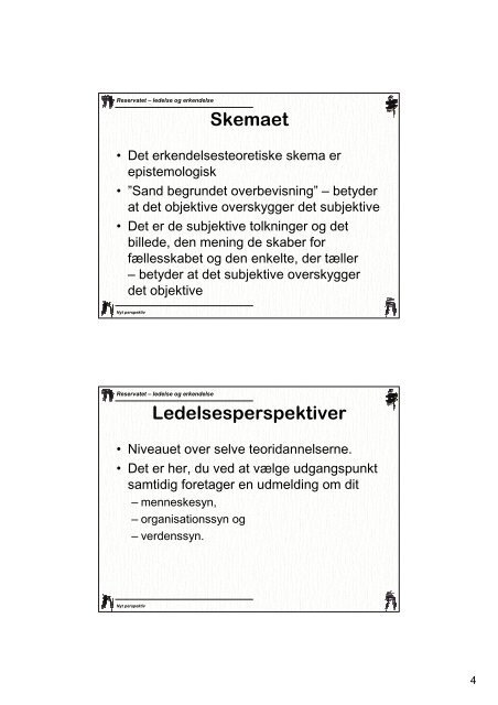 Erkendelsesteoretisk skema - Reservatet - ledelse og erkendelse