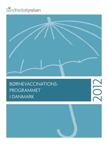 Børnevaccinations-programmet i Danmark, 2012 - Sundhedsstyrelsen