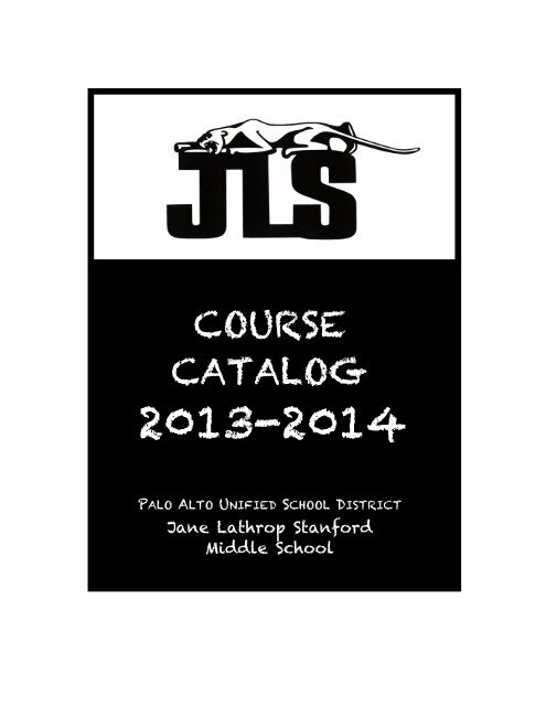 course catalog - Jane Lathrop Stanford Middle School - Palo Alto ...