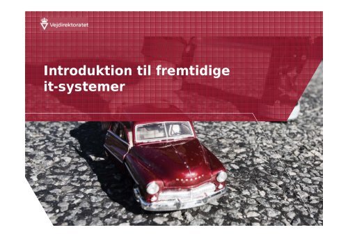 Introduktion til fremtidige it-systemer - Om vejman.dk