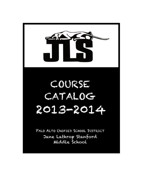 Course Catalog - Jane Lathrop Stanford Middle School - Palo Alto ...