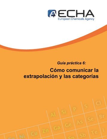 Cómo comunicar la extrapolación y las categorías - ECHA - Europa