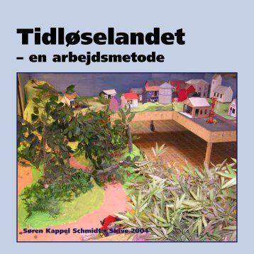 Tidløselandet - en arbejdsmetode