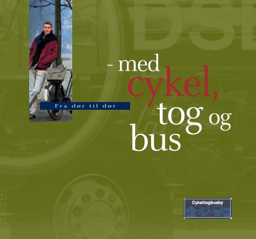 med cykel, tog og bus - Cykelviden