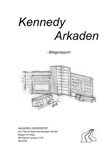 Kennedy Arkaden - IT in Civil Engineering. Aalborg University ...