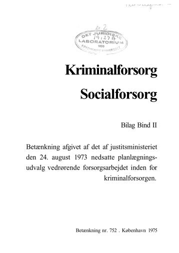 Betænkning 752 - Kriminalforsorg - socialforsorg, bind 2 - 1975