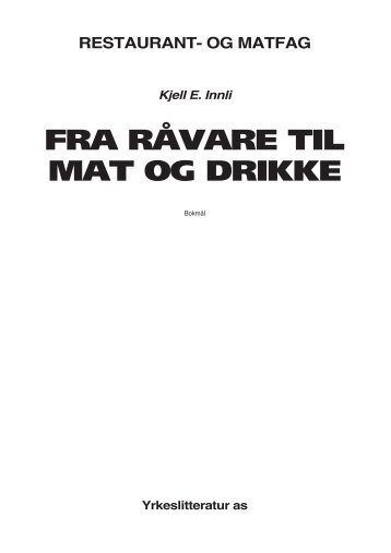 FRA RÅVARE TIL MAT OG DRIKKE - Yrkeslitteratur