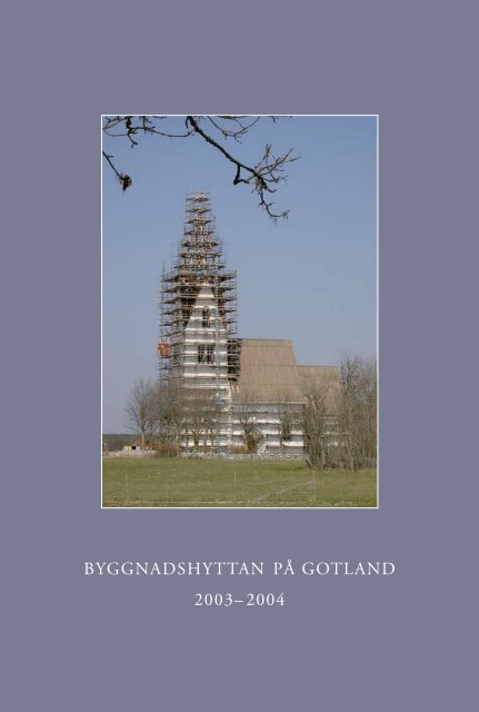 2003–2004 - Byggnadshyttan på Gotland