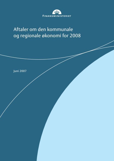 Aftaler om den kommunale og regionale økonomi ... - Finansministeriet