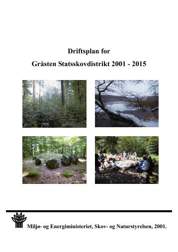 Driftsplan for Gråsten Statsskovdistrikt 2001-2015 - Naturstyrelsen