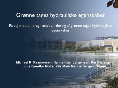 Grønne tages hydrauliske egenskaber (1.2 MB) - Vand i Byer