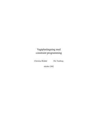 Vagtplanlægning med constraint programming - Danmarks Tekniske ...