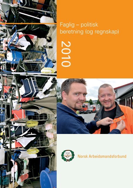 Beretning og regnskap 2010 - Norsk Arbeidsmandsforbund