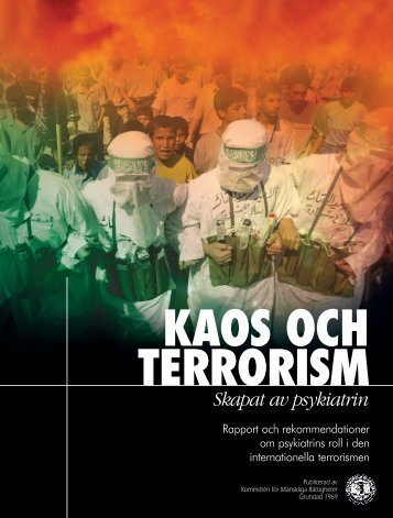 Kaos och Terrorism Skapat av psykiatrin - Talkactive.net