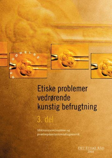 Publikationen i pdf-format [415 KB] - Det Etiske Råd