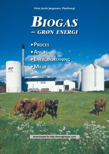 Biogas – grøn energi. Proces, anlæg ... - Lemvig Biogas