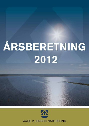 Årsrapport 2012 - Aage V. Jensens Fonde