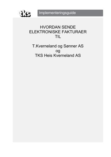 Implementeringsguide for elektronisk faktura - TKS AS