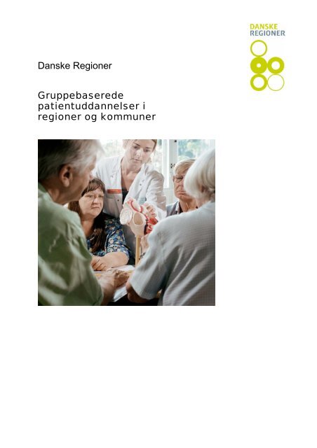 Gruppebaserede patientuddannelser i regioner ... - Danske Regioner