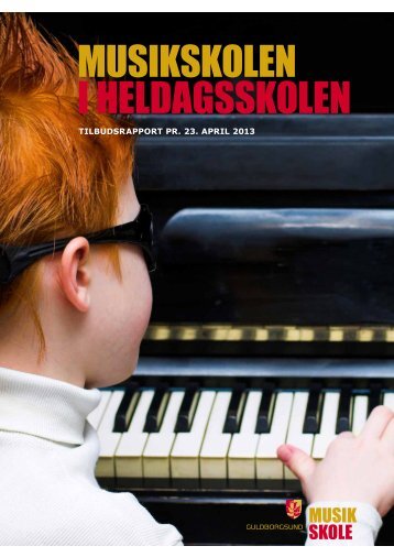 MUSIKSKOLEN I HELDAGSSKOLEN