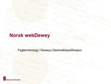 Norsk webDewey. Fagterminologi i Deweys Desimalklassifikasjon