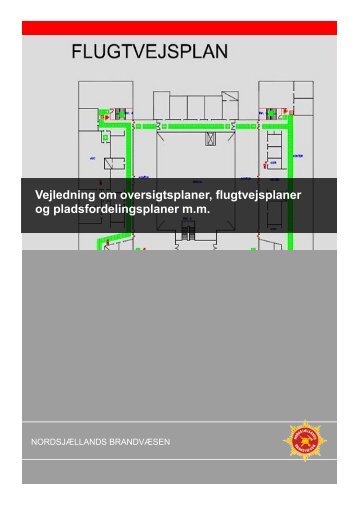 Vejledning om oversigtsplaner, flugtvejsplaner og ...