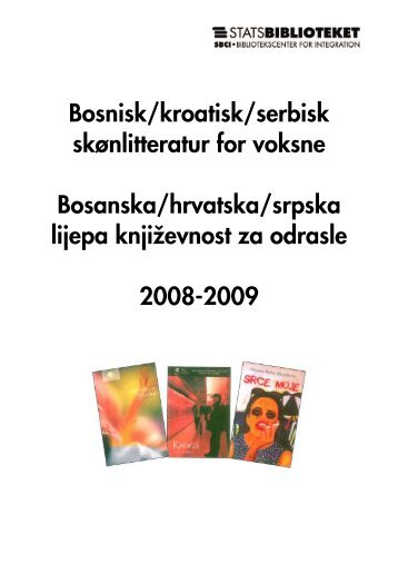 Bosnisk/kroatisk/serbisk skønlitteratur for voksne ... - Statsbiblioteket