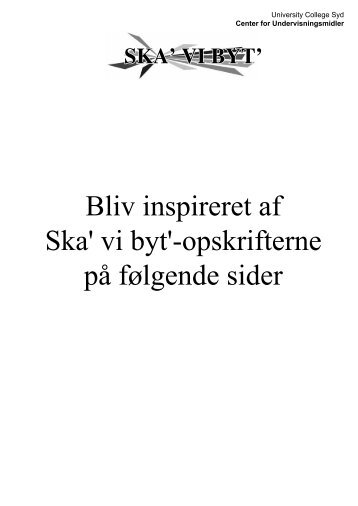 Bliv inspireret af Ska' vi byt'-opskrifterne på følgende sider