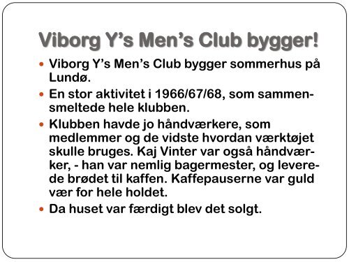 Viborg Y's Men's Club bygger sommerhus på Lundø.