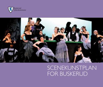 SCENEKUNSTPLAN FOR BUSKERUD - Buskerud Fylkeskommune