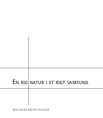 EN RIG NATUR I ET RIGT SAMFUND - Naturstyrelsen