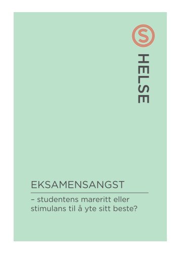 Eksamensangst – studentens mareritt eller stimulans til å yte ... - SiO