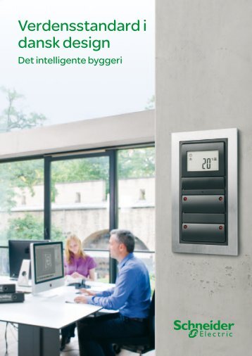 KNX - Verdensstandard i dansk design (pdf; 1 ... - Schneider Electric